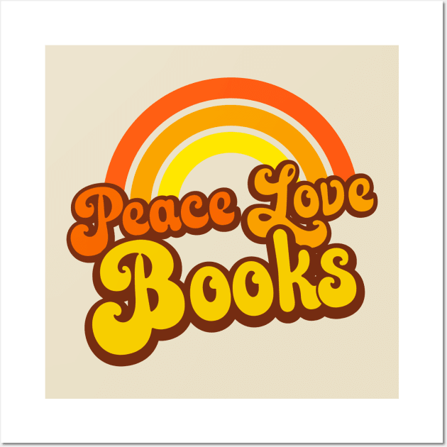 Peace Love Books - Retro Rainbow Wall Art by Jitterfly